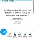 Six Tips on How to Lower the Total Cost of Ownership of Industrial IoT Networks