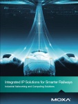 2020 Rail Brochure - Integrated IP Solutions for Smarter Railways - Industrial Networking and Computing Solutions