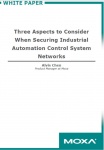 White Paper - Three Aspects to Consider When Securing Industrial Automation Control System Networks