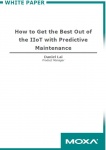 White Paper - How to Get the Best Out of the IIoT with Predictive Maintenance